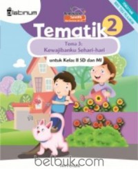 Tematik 2 Untuk Sd2 (Tema 3 : Kewajibanku Sehari-Hari) Kurikulum 2013