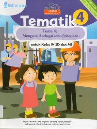 Tematik 4 Untuk Sd4 (Tema 4 : Mengenal Berbagai Jenis Pekerjaan) Kurikulum 2013