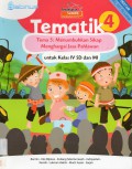 Tematik 4 Untuk Sd4 (Tema 5 : Menumbuhkan Sikap Menghargai Jasa Pahlawan) Kurikulum 2013