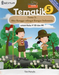 Tematik 5 Untuk Sd5 (Tema 5 : Aku Bangga Sebagai Bangsa Indonesia) Kurikulum 2013