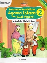 Tuntunan Pendidikan Agama Islam Dan Budi Pekerti 2 Untuk Sd2 (Kurikulum 2013)