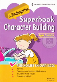 The Kindergarten Superbook Character Building Age 5 And 6