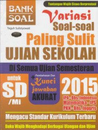 Variasi Soal Soal Paling Sulit Ujian Sekolah Untuk Sd/Mi 2015