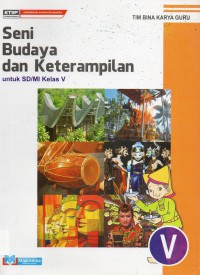 Seni Budaya Dan Keterampilan Untuk Kelas Sd/Mi Kelas V (Ktsp 2006)