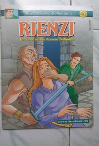 Great Classic Collections : Rienzi. The Last Of The Roman Tribunes