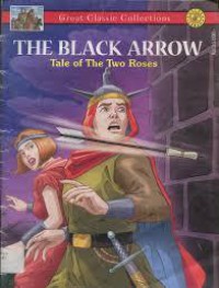 Great Classic Collections : The Black Arrow. Tale Of The Two Roses