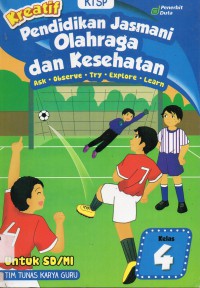 Kreatif Pendidikan Jasmani Olahraga Dan Kesehatan Untuk Sd/Mi Kelas 4 (Ktsp)