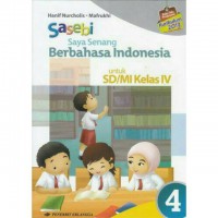 Sasebi : Saya Senang Berbahasa Indonesia Untuk Sd/Mi Kelas Iv (Kurikulum 2013)