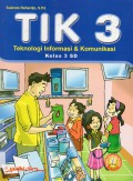 Tik 3 (Teknologi Informasi & Komunikasi Kelas 3 Sd) Ktsp 20016