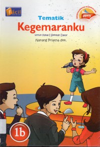 Tematik 1B : Kegemaranku (Kurikulum 2013)