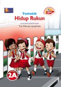 Tematik 2A : Hidup Rukun (Kurikulum 2013)