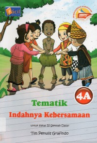 Tematik 4A : Indahnya Kebersamaan (Kurikulum 2013)