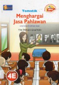 Tematik 4E : Menghargai Jasa Pahlawan (Kurikulum 2013)