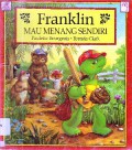 Franklin'S : Franklin Mau Menang Sendiri