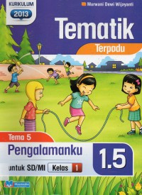 Tematik Terpadu 1.5 Pengalamanku (Kurikulum 2013)