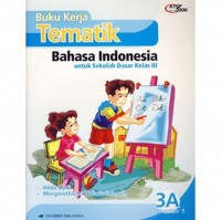 Buku Kerja Tematik 3A Bahasa Indonesia (Ktsp)