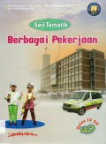 Seri Tematik Berbagai Pekerjaan 4D (Kurikulum 2013)