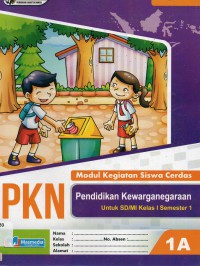 Modul Kegiatan Siswa Cerdas Pkn 1A (Ktsp 2006)