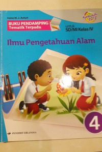 Buku Pendamping Tematik Terpadu : Ilmu Pengetahuan Alam Kelas 4 (Kurikulum 2013)