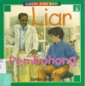 Good And Bad : Pembohong