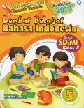 Buku Pendamping Tematik Terpadu : Lembar Belajar Bahasa Indonesia Kelas 5 (Kurikulum 2013)