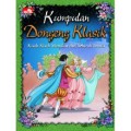 Kumpulan Dongeng Klasik : Kisah-Kisah Memikat Dari Seluruh Dunia