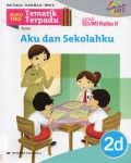 Tematik Terpadu (Kurikulum 2013) Tema : Aku Dan Sekolahku 2D Untuk Sd/Mi Kelas Ii