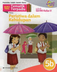 Tematik Terpadu (Kurikulum 2013) Tema : Peristiwa Dalam Kehidupan 5B Untuk Sd/Mi Kelas Ii