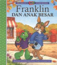 Franklin'S : Franklin Dan Anak Besar