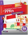 Pembelajaran Tematik Terpadu Ppkn Untuk Sd/Mi Kelas V 5A Semester 1 (Kurikulum 2013)