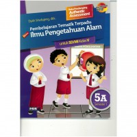 Pembelajaran Tematik Terpadu Ilmu Pengetahuan Alam Untuk Sd/Mi Kelas V 5A Semester 1 (Kurikulum 2013)