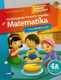 Pembelajaran Tematik Terpadu Matematika Untuk Sd/Mi Kelas Iv 4A Semester 1 (Kurikulum 2013)