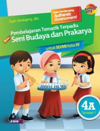 Pembelajaran Tematik Terpadu Seni Budaya Dan Prakarya Untuk Sd/Mi Kelas Iv 4A Semester 1 (Kurikulum 2013)