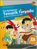 Pembelajaran Tematik Terpadu Dengan Pendekatan Saintifik Untuk Sd/Mi Kelas Ii 2A Semester 1 (Kurikulum 2013)