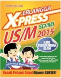 Erlangga X-Press Us/M Sd/Mi 2015 (Ilmu Pengetahuan Alam)