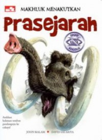 Makhluk Menakutkan : Prasejarah