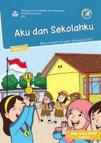 Buku Tematik Terpadu Kurikulum 2013 (Tema 4) Sd Kls 2 : Aku Dan Sekolahku