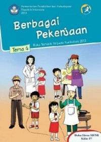 Buku Tematik Terpadu Kurikulum 2013 (Tema 4) Sd Kls 4 : Berbagai Pekerjaan