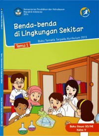 Buku Tematik Terpadu Kurikulum 2013 (Tema 1) Sd Kls 5 : Benda-Benda Di Lingkungan Sekitar