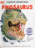 Makhluk Menakutkan : Dinosaurus