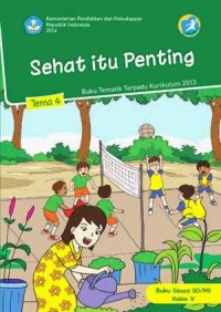 Buku Tematik Terpadu Kurikulum 2013 (Tema 4) Sd Kls 5 : Sehat Itu Penting