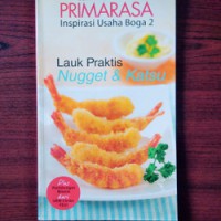 Seri Masak Femina (Primarasa Inspirasi Usaha Boga 2) : Lauk Praktis Nugget & Katsu