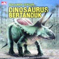 Berjumpa Dengan ? Dinosaurus Bertanduk