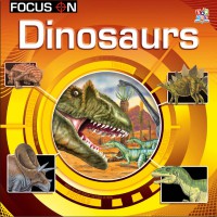 Focus On : Dinosaurs