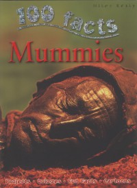 100 Facts : Mummies