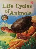 Creatures Wonders : Life Cycles Of Animals