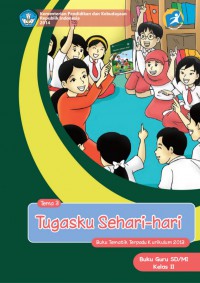 Buku Tematik Terpadu Kurikulum 2013 (Tema 3) Sd Kls 2 : Tugasku Sehari-Hari (Buku Guru)