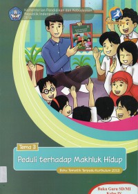 Buku Tematik Terpadu Kurikulum 2013 (Tema 3) Sd Kls 4 : Peduli Terhadap Makhluk Hidup (Buku Guru)