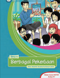 Buku Tematik Terpadu Kurikulum 2013 (Tema 4) Sd Kls 4 : Berbagai Pekerjaan (Buku Guru)