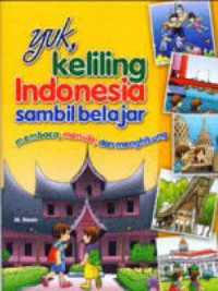 Yuk, Keliling Indonesia Sambil Belajar